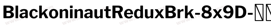 BlackoninautReduxBrk-8x9D字体转换