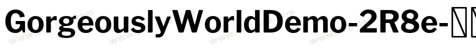 GorgeouslyWorldDemo-2R8e字体转换