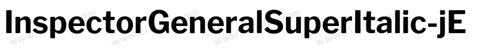 InspectorGeneralSuperItalic-jE9d7字体转换 InspectorGeneralSuperItalic-jE9d7字体转换