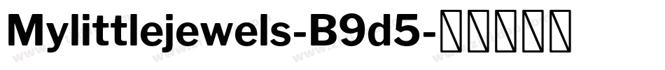 Mylittlejewels-B9d5字体转换