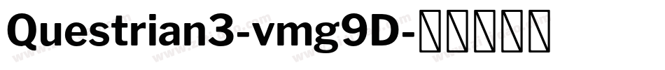 Questrian3-vmg9D字体转换