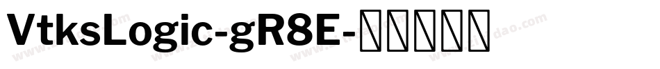 VtksLogic-gR8E字体转换 VtksLogic-gR8E字体转换