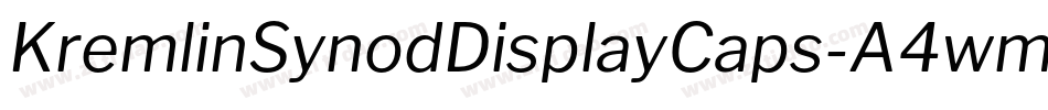 KremlinSynodDisplayCaps-A4wm字体转换 KremlinSynodDisplayCaps-A4wm字体转换