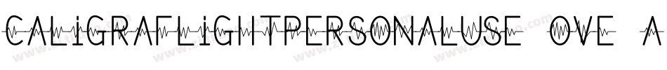 Caligraflightpersonaluse-OVE6A字体转换