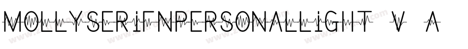 MollyserifnpersonalLight-v6A9字体转换 MollyserifnpersonalLight-v6A9字体转换