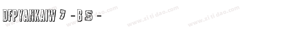 DFPYanKaiW7-B5字体转换