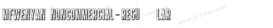 MFWenYan_Noncommercial-Regular字体转换