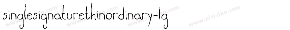SingleSignatureThinOrdinary-lgKyD字体转换