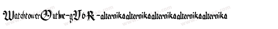 WatchtowerOutline-gV6R字体转换
