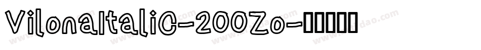 VilonaItalic-2OOZo字体转换