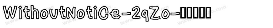 WithoutNotice-2qZo字体转换