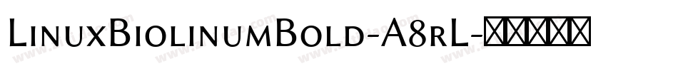 LinuxBiolinumBold-A8rL字体转换