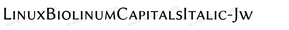 LinuxBiolinumCapitalsItalic-JwPa字体转换