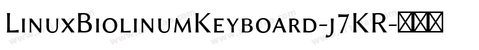 LinuxBiolinumKeyboard-j7KR字体转换