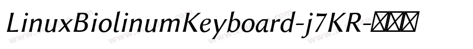 LinuxBiolinumKeyboard-j7KR字体转换