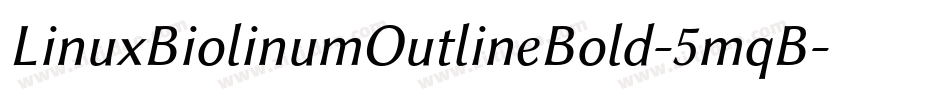 LinuxBiolinumOutlineBold-5mqB字体转换