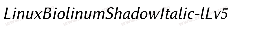 LinuxBiolinumShadowItalic-lLv5字体转换