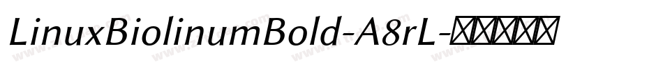 LinuxBiolinumBold-A8rL字体转换