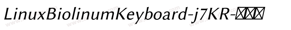 LinuxBiolinumKeyboard-j7KR字体转换