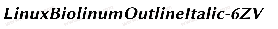 LinuxBiolinumOutlineItalic-6ZVg字体转换