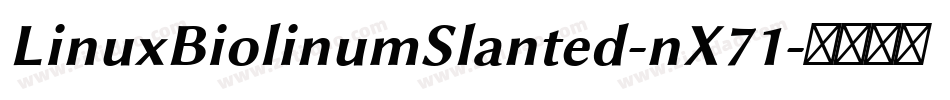 LinuxBiolinumSlanted-nX71字体转换