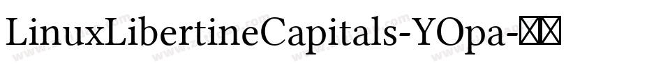 LinuxLibertineCapitals-YOpa字体转换
