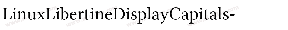 LinuxLibertineDisplayCapitals-vd97字体转换