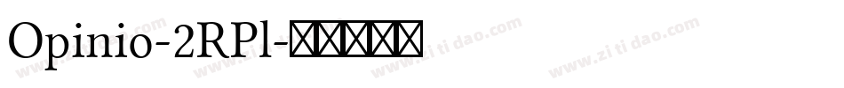 Opinio-2RPl字体转换