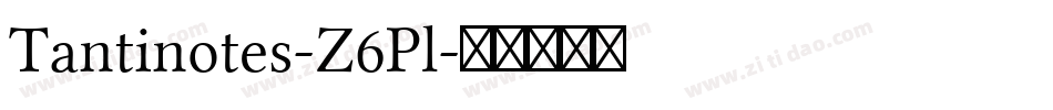 Tantinotes-Z6Pl字体转换