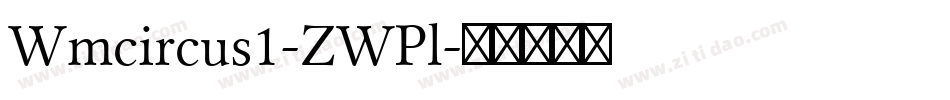 Wmcircus1-ZWPl字体转换