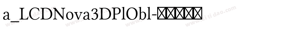 a_LCDNova3DPlObl字体转换