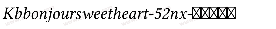 Kbbonjoursweetheart-52nx字体转换