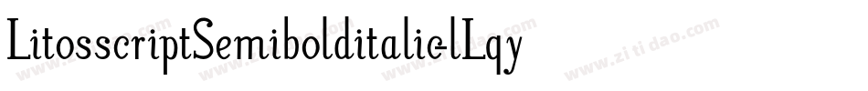 LitosscriptSemibolditalic-lLqy字体转换