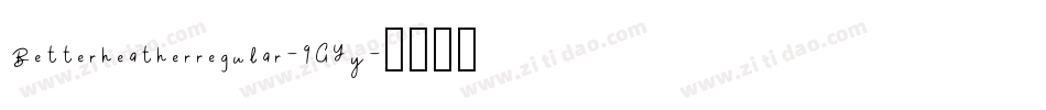Betterheatherregular-9GYy字体转换