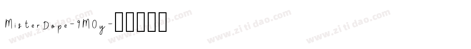MisterDope-9M0y字体转换 MisterDope-9M0y字体转换