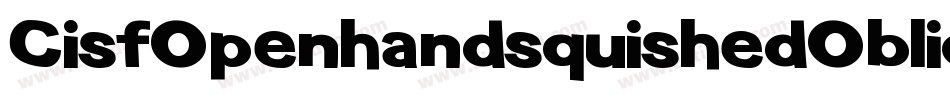 CisfOpenhandsquishedOblique-2q1d字体转换