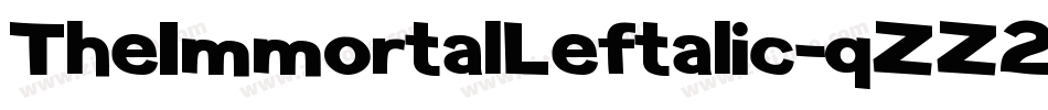 TheImmortalLeftalic-qZZ2V字体转换