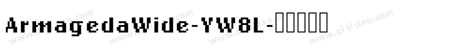 ArmagedaWide-YW8L字体转换