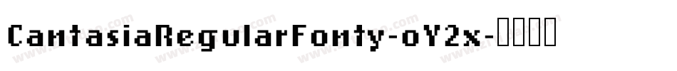 CantasiaRegularFonty-oY2x字体转换