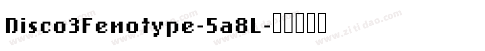 Disco3Fenotype-5a8L字体转换