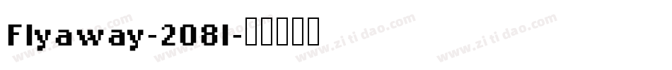 Flyaway-2O8l字体转换