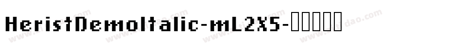 HeristDemoItalic-mL2X5字体转换 HeristDemoItalic-mL2X5字体转换