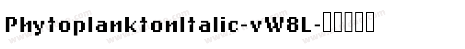 PhytoplanktonItalic-vW8L字体转换
