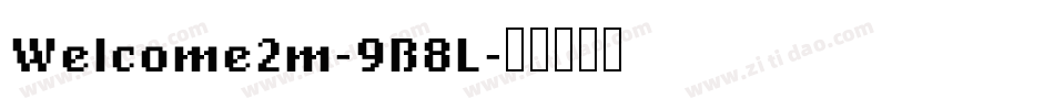Welcome2m-9B8L字体转换
