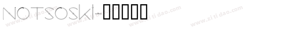 NOTSOSKI字体转换