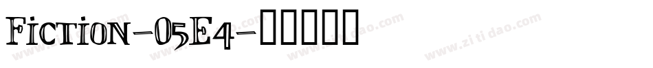 Fiction-05E4字体转换