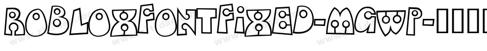 RobloxFontFixed-mGwP字体转换