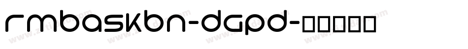 Rmbaskbn-DGpd字体转换