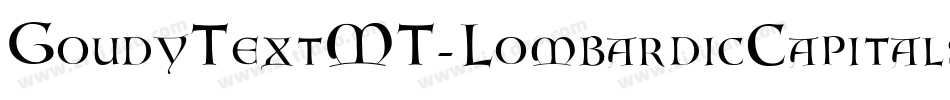 GoudyTextMT-LombardicCapitals字体转换