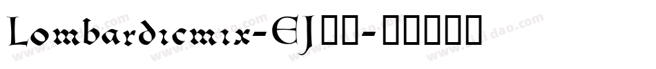 Lombardicmix-EJ68字体转换